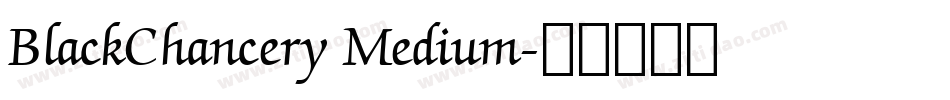BlackChancery Medium字体转换
